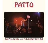 Vinile Patto - Roll 'Em Smoke 'Em Put Another Line Out