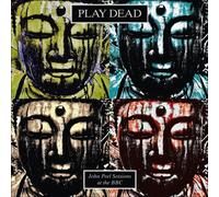 Play Dead - John Peel Sessions At The BBC