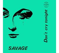 Savage – Don't Cry Tonight – Vinile LP – Zyx Music