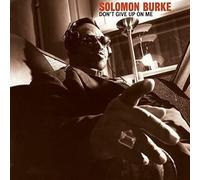 Vinile Solomon Burke - Dont Give Up On Me