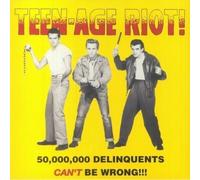 Vinile Teen-Age Riot - 50.000.000 Delinquents Cant Be Wrong / Various