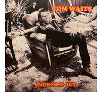 Vinile Tom Waits - Smoke Me Out. Live At The Civic Centre