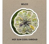 Wilco Hot Sun Cool Shroud (Vinyl LP) 12" EP (PRESALE 29/11/2024)