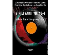 Vinili anni '70: 40+1. Album tra arte e psicografia