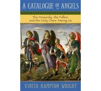 Vinita Hampton A Catalogue of Angels: The Heavenly, the Fallen, and (Tascabile)
