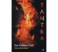 Vinita Rashinka Tantra: The Pathless Path: The Pathless Path: The Pa (Tascabile)