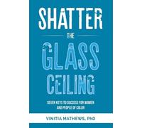 Vinitia Mathews Shatter the Glass Ceiling (Tascabile)