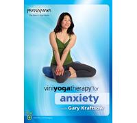 Viniyoga Therapy for Anxiety for Beginners to Advanced