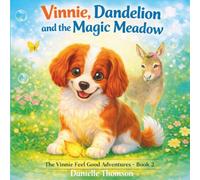 Vinnie, Dandelion and the Magic Meadow: 2