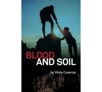 Vinny Cusenza Blood and Soil (Tascabile)