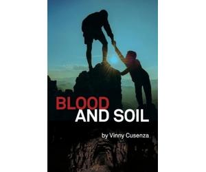 Vinny Cusenza Blood and Soil (Tascabile)