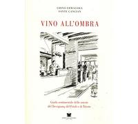 9788884665812 Vino all'ombra - Chino Ermacora