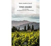 Vino amaro. Una storia di emigrazione e dittatura