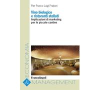 Vino biologico e ristoranti stellati. Implicazioni di marketing per le piccole cantine