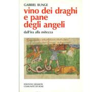 Vino dei draghi e pane degli angeli. L'insegnamento di Evagrio Pontico sull'ira e la mitezza