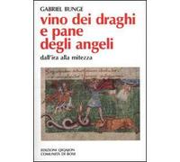 Vino dei draghi e pane degli angeli. L'insegnamento di Evagrio Pontico sull'ira e la mitezza