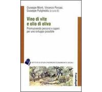 Vino di vite e olio di oliva. Promuovendo percorsi e saperi per uno sviluppo sostenibile