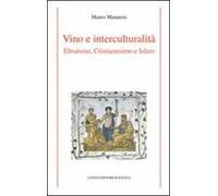 Vino e interculturalità. Ebraismo, cristianesimo e islam