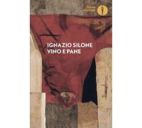 Vino e pane - Silone Ignazio