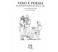 Vino e poesia. Testo greco a fronte - Beta Simone