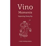 Vino Moments Wine Tasting Journal - 100 Pages of Wine Notes, Perfect Gift for Wine Lovers
