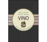 Vino. Piccola guida ai segreti dell'enologia