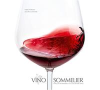 Vino sommelier. Viaggio attraverso la cultura del vino