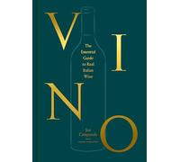Joe Campanale Joshua David Stein – Vino – Guida essenziale al vero vino italiano – Copertina rigida