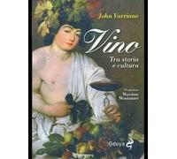 Vino. Tra storia e cultura