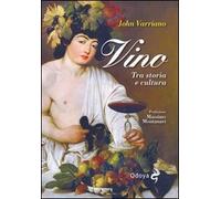 Vino. Tra storia e cultura