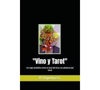 "Vino y Tarot": Un viaje simbólico entre el arte del vino y la sabiduría del tarot