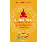 Vinod Talgeri Abnehmen: Genussvoll schlank werden mit der Weisheit d (Tascabile)