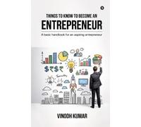 Vinodh Kumar Things To Know To Become An Entrepreneur (Tascabile)
