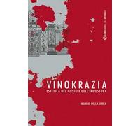 Vinokrazia. Estetica del gusto e dell'impostura