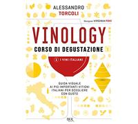 Vinology. Corso di degustazione 1. I vini italiani