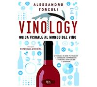 Vinology. Guida visuale al mondo del vino