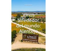 Vinos alrededor del mundo: Alentejo