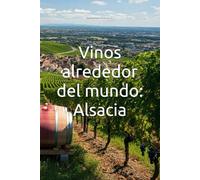 Vinos alrededor del mundo: Alsacia