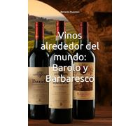 Vinos alrededor del mundo: Barolo y Barbaresco