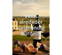 Vinos alrededor del mundo: Burdeos