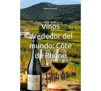 Vinos alrededor del mundo: Côte du Rhône