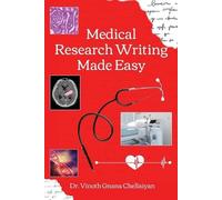 Vinoth Gnana Ch Medical Research Writing Made Easy - A stepwise guid (Tascabile)