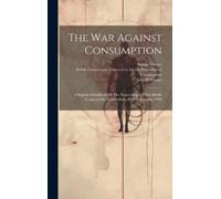 Vinrace Dennis Vinrace John H The War Against Consumption (Copertina rigida)