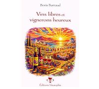 Vins libres et vignerons heureux