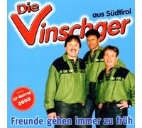 Vinschger,die (aus Tirol) - Freunde Gehen Immer zu Früh