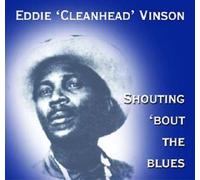 Vinson, Eddie Cleanhead - Shouting 'bout the Blues