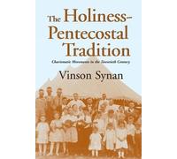 Vinson Synan Holiness-Pentecostal Tradition (Tascabile)