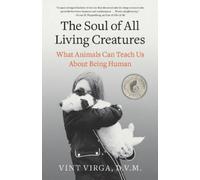 Vint Virga, D.V.M. The Soul of All Living Creatures (Tascabile)