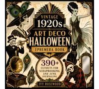 Vintage 1920s Art Deco Halloween Ephemera Book: 390+ Cutouts for Scrapbooking and Junk Journaling