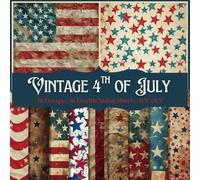 Vintage 4th of July Scrapbook Paper Craft Pad: 18 Rustic Independence Day Designs, 36 Double-Side Sheets Printed on 8.5"x8.5" Size Paper. Great for ... Cardstock, Gift Wrapping, Decoupage, DIY Etc
